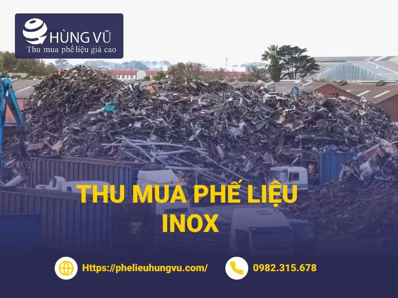 Thu mua phế liệu inox chuyên nghiệp, cân và thanh toán theo thỏa thuận